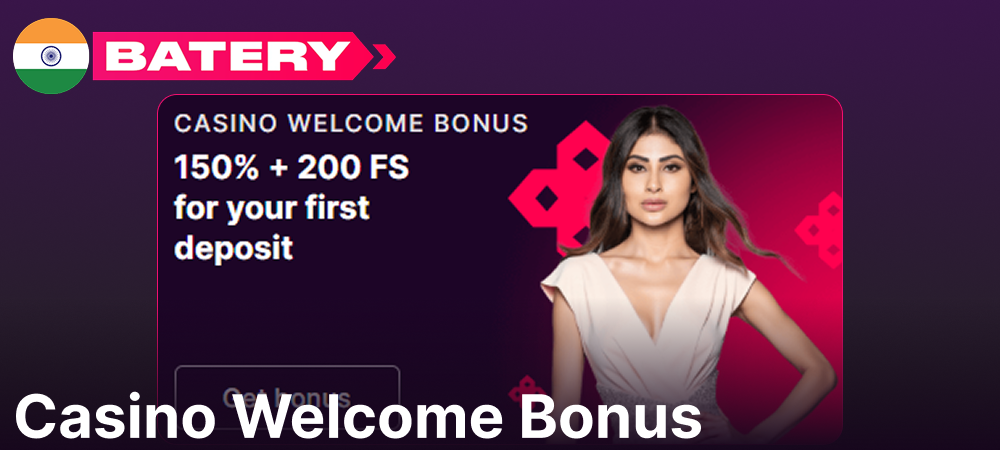Casino Welcome Bonus on Batery Bet app for players from India