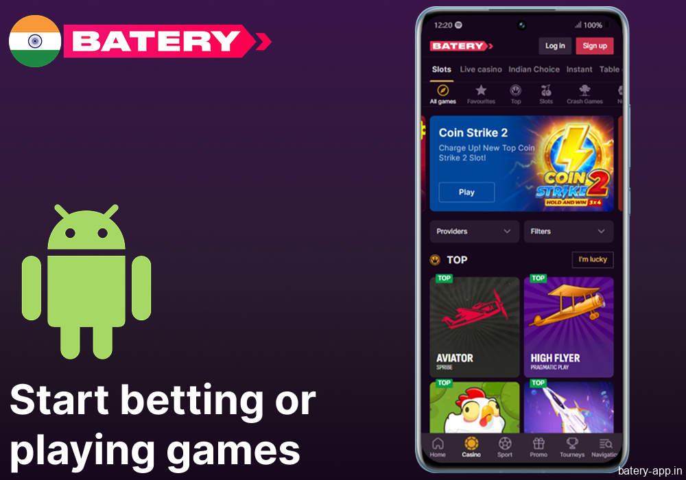 Start betting or playing games on Batery Bet app